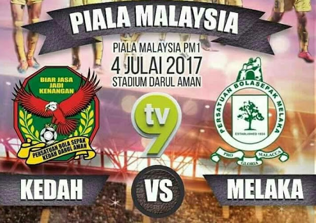 Live Streaming Kedah vs Melaka United 4.7.2017 Piala Malaysia