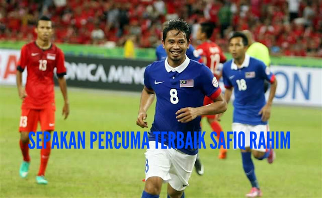 Top 5 Sepakan Percuma Terbaik Safiq Rahim