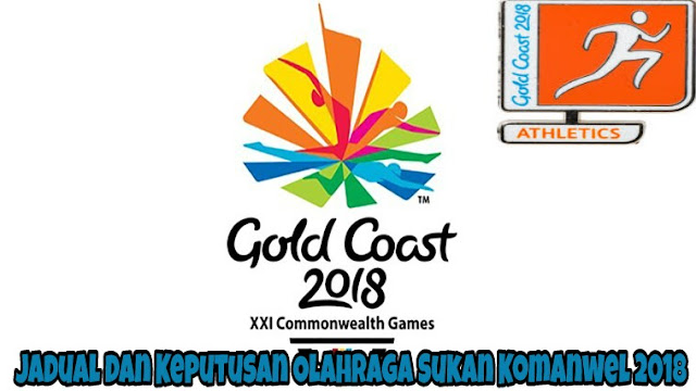 Jadual dan Keputusan Olahraga Sukan Komanwel 2018 Jadual dan Keputusan Olahraga Sukan Komanwel 2018