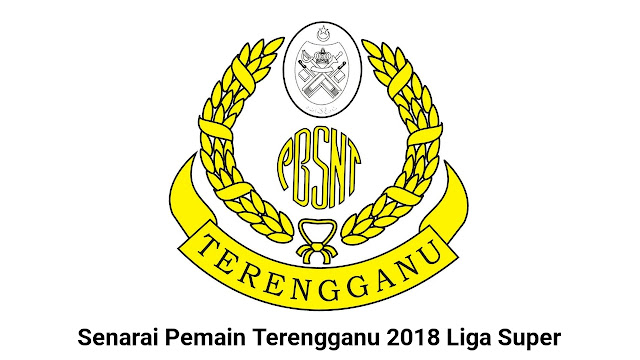 Senarai Pemain Terengganu 2018 Liga Super Senarai Pemain Terengganu 2018 Liga Super