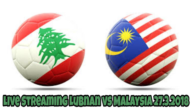 Live Streaming Lubnan vs Malaysia 27.3.2018 Kelayakan Piala Asia 2019 Live Streaming Lubnan vs Malaysia 27.3.2018 Kelayakan Piala Asia 2019