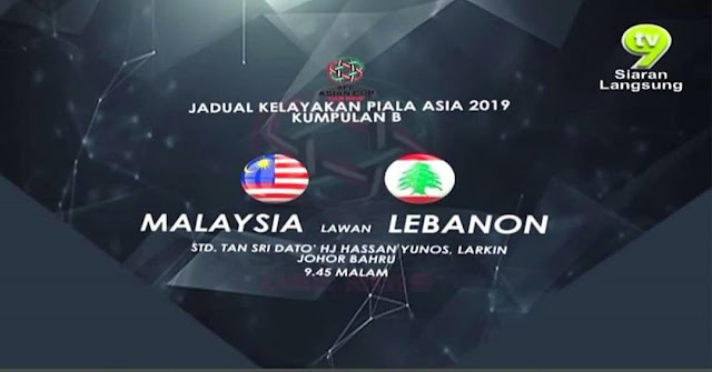 Live Streaming Malaysia vs Lubnan 13 Jun 2017 Kelayakan Piala Asia 2019