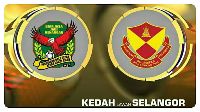 Live Streaming Kedah vs Selangor 24.9.2017 Piala Malaysia Live Streaming Kedah vs Selangor 24.9.2017 Piala Malaysia