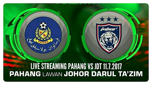 Live Streaming Pahang vs JDT 11 Julai 2017 Liga Super Live Streaming Pahang vs JDT 11 Julai 2017 Liga Super