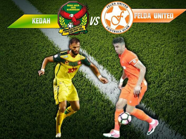Live Streaming Kedah vs Felda United 20.9.2017 Liga Super Live Streaming Kedah vs Felda United 20.9.2017 Liga Super