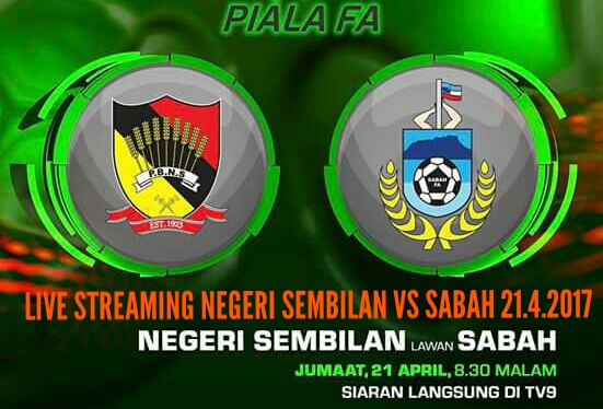 Live Streaming Negeri Sembilan vs Sabah 21.4.2017 Piala FA