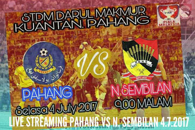 Live Streaming Pahang vs Negeri Sembilan 4.7.2017 Piala Malaysia