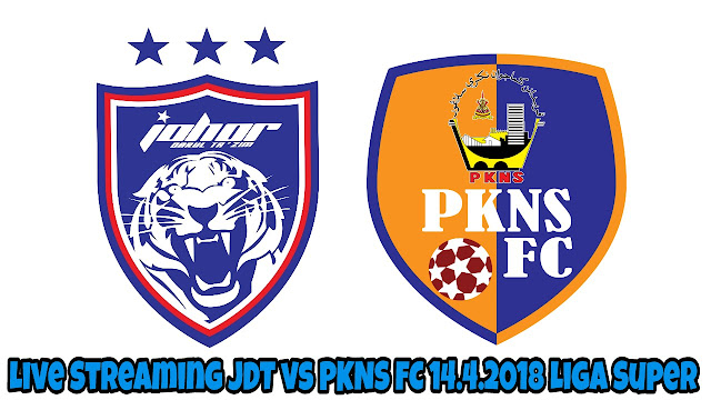Live Streaming JDT vs PKNS FC 14.4.2018 Liga Super Live Streaming JDT vs PKNS FC 14.4.2018 Liga Super