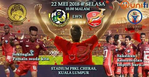 Live Streaming Kuala Lumpur vs Kelantan 22.5.2018 Liga Super Live Streaming Kuala Lumpur vs Kelantan 22.5.2018 Liga Super