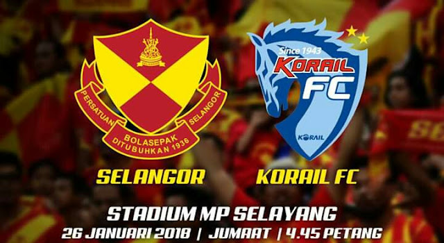 Live Streaming Selangor vs Korail FC 26.1.2018 Friendly Match Live Streaming Selangor vs Korail FC 26.1.2018 Friendly Match