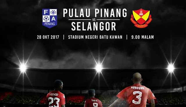 Live Streaming Pulau Pinang vs Selangor 28.10.2017 Liga Super Live Streaming Pulau Pinang vs Selangor 28.10.2017 Liga Super
