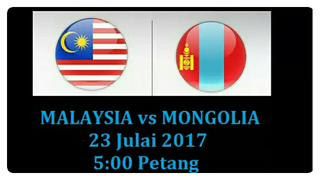 Live Streaming Malaysia vs Mongolia 23 Julai 2017 U23 AFC 2018
