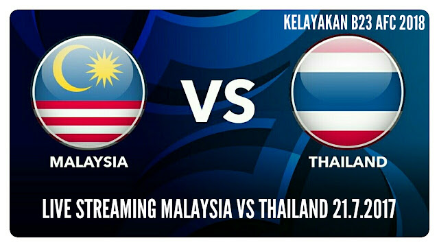Live Streaming Malaysia vs Thailand Kelayakan B-23 AFC 2018