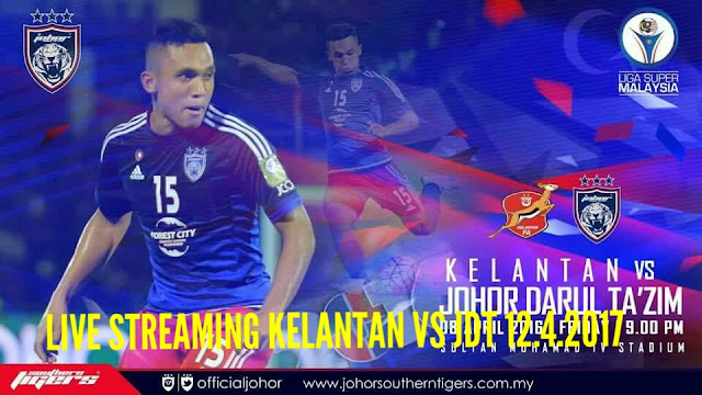 Live Streaming Kelantan vs JDT 12.4.2017 Liga Super