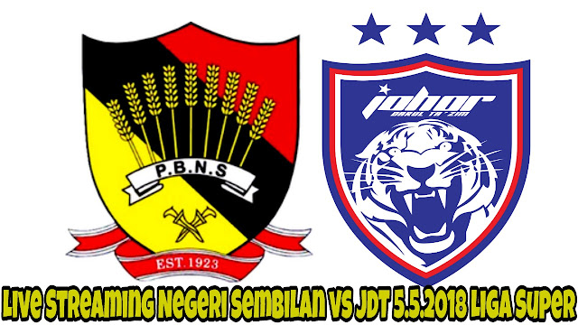 Live Streaming Negeri Sembilan vs JDT 5.5.2018 Liga Super Live Streaming Negeri Sembilan vs JDT 5.5.2018 Liga Super