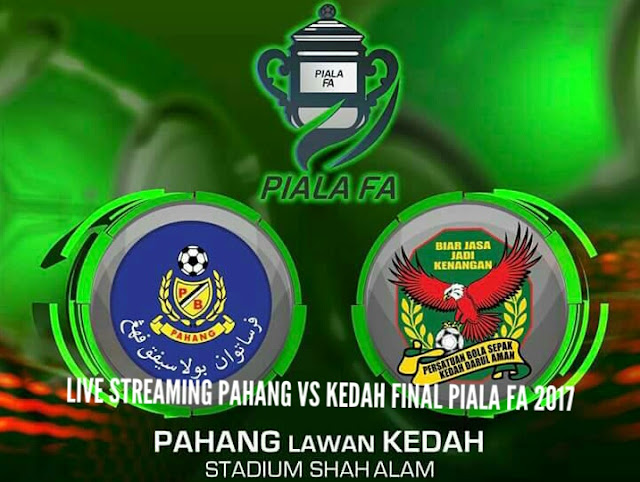 Live Streaming Pahang vs Kedah Final Piala FA 2017