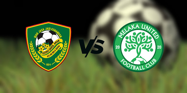 Live Streaming Kedah Darul Aman vs Melaka United 12.9.2021 Liga Super Live Streaming Kedah Darul Aman vs Melaka United 12.9.2021 Liga Super