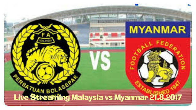 Live Streaming Malaysia vs Myanmar 21 Ogos 2017 Sukan SEA