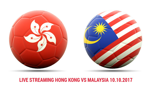 Live Streaming Hong Kong vs Malaysia 10 Oktober 2017 Kelayakan Piala Asia 2019 Live Streaming Hong Kong vs Malaysia 10 Oktober 2017 Kelayakan Piala Asia 2019