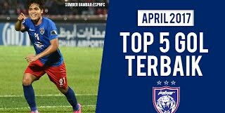 (Video) Top 5 Gol Terbaik JDT Bulan April 2017