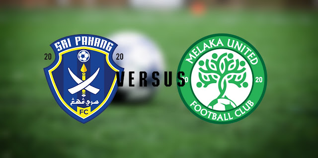 Live Streaming Sri Pahang FC vs Melaka United 25.7.2021 Liga Super Live Streaming Sri Pahang FC vs Melaka United 25.7.2021 Liga Super