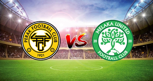 Live Streaming Perak FC vs Melaka United 25.4.2021 Liga Super Live Streaming Perak FC vs Melaka United 25.4.2021 Liga Super